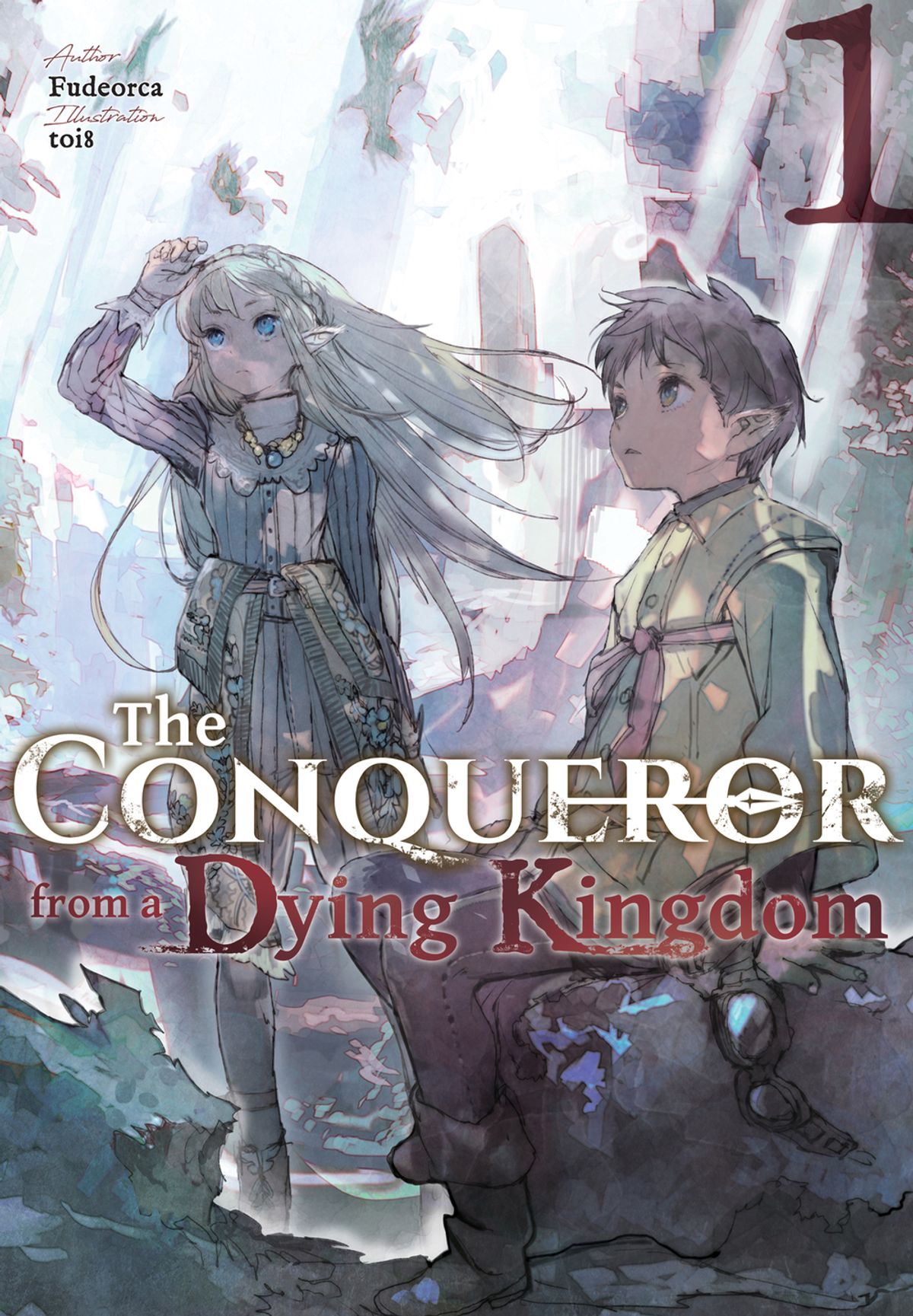 The Conqueror from a Dying Kingdom (Literature) - TV Tropes