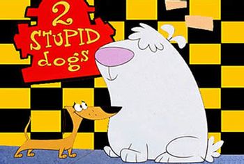 2 Stupid Dogs (Western Animation) - TV Tropes