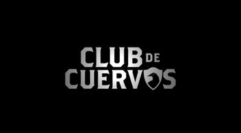 Club de cuervos (Series) - TV Tropes