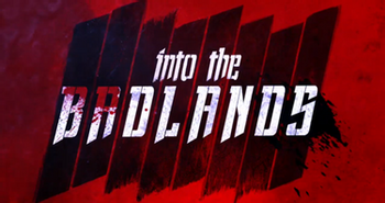 https://mediaproxy.tvtropes.org/width/350/https://static.tvtropes.org/pmwiki/pub/images/into_the_badlands_tv_series_title.png