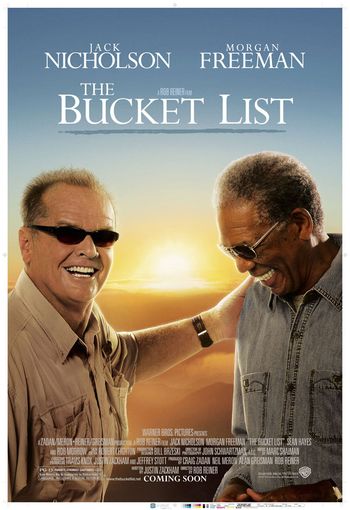 https://mediaproxy.tvtropes.org/width/350/https://static.tvtropes.org/pmwiki/pub/images/the_bucket_list_movie_poster_onesheet.jpg
